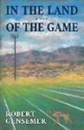 Robert Gensemer - In the Land of the Game