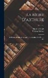 Thomas Malory, Thomas Wright - La Mort D'arthure: The History of King Arthur and of the Knights of the Round Table; Volume 2