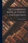 Kenneth Grahame - The Cambridge Book of Poetry for Children