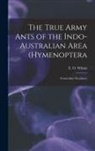 E. O. Wilson - The True Army Ants of the Indo-Australian Area (Hymenoptera: Formicidae: Dorylinae)