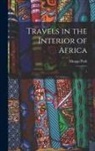 Mungo Park - Travels in the Interior of Africa: 1