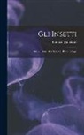 Lorenzo Camerano - Gli insetti: Introduzione allo studio dell'entomologia