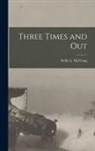 Nellie L. Mcclung - Three Times and Out