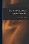Hugo Münsterberg - Subconscious Phenomena