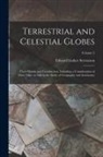 Edward Luther Stevenson - Terrestrial and Celestial Globes: Their History and Construction, Including a Consideration of Their Value as Aids in the Study of Geography and Astro
