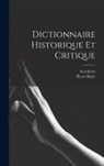 Anecdotes, Pierre Bayle - Dictionnaire Historique et Critique