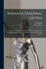 Julius Jolly, Manu Manu - Mânava Dharma-sâstra; the Code of Manu. Original Sanskrit Text Critically Edited According to the Standard Sanskrit Commentaries, With Critical Notes
