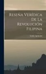 Emilio Aguinaldo - Reseña Verídica De La Revolución Filipina