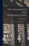 Hermann Diels - Die Fragmente Der Vorsokratiker: Griechisch Und Deutsch, Volume 2, Issue 1