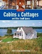 Fine Homebuilding, Editors Of Fine Homebuilding - Cabins & Cottages and Other Small Spaces
