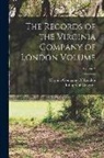 Library Of Congress, Virginia Company of London - The Records of the Virginia Company of London Volume; Volume 2