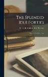 Gertrude Franklin Horn Atherton - The Splendid Idle Forties: Stories of Old California