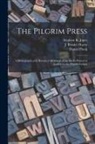 J. Rendel Harris, Stephen K. Jones, Daniel Plooij - The Pilgrim Press: A Bibliographical & Historical Memorial of the Books Printed at Leyden by the Pilgrim Fathers