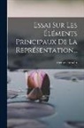 Octave Hamelin - Essai Sur Les Éléments Principaux De La Représentation