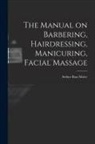 Arthur Bass [From Old C. Moler - The Manual on Barbering, Hairdressing, Manicuring, Facial Massage