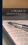 Henry Sweet - A Primer of Spoken English
