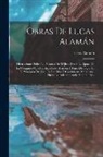 Lucas Alamán - Obras De Lucas Alamán: Disertaciones Sobre La Historia De Méjico, Desde La Época De La Conquista Que Los Españoles Hicieron A Fines Del Siglo