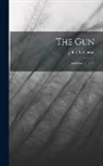 John B. Johnson - The Gun; and How to Use It