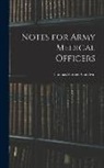 Thomas Herbert Goodwin - Notes for Army Medical Officers