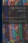 Deutsche Inner-Afrikanische Expedition, Leo Frobenius - The Voice of Africa: Being an Account of the Travels of the German Inner African Exploration Expedition in the Years 1910-1912; Volume 2