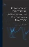 J. H. Alexander - Elementary Electrical Engineering in Theory and Practice