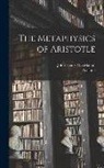 Aristotle, John Henry Macmahon - The Metaphysics of Aristotle