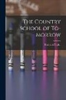 Frederick Taylor Gates - The Country School of To-morrow