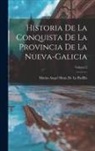 Matías Angel Mota De La Padilla - Historia De La Conquista De La Provincia De La Nueva-Galicia; Volume 2