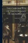 Joseph Dacier, Enguerrand De Monstrelet, Thomas Johnes - The Chronicles of Enguerrand De Monstrelet
