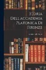 Arnaldo Della Torre - Storia Dell'accademia Platonica Di Firenze