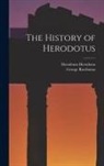 Herodotus Herodotus, George Rawlinson - The History of Herodotus