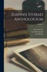 Otto Hense, Curt Stobaeus, Curt Wachsmuth - Ioannis Stobaei Anthologium; Volume 3