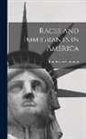 John Rogers Commons - Races and Immigrants in America