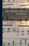 Presbyterian Church in the U S a - The Presbyterian Hymnal