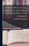 F. Ahn - A New, Practical, and Easy Method of Learning the German Language