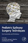 Aria (Pediatric and Adult Epilepsy Neurosu Fallah, Aria Ibrahim Fallah, Alexander G. Weil, Aria Fallah, George M. Ibrahim, George M Ibrahim... - Pediatric Epilepsy Surgery Techniques