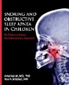 Amal Isaiah, Amal Isaiah, Ron B. Mitchell, Ron B. (Professor and Vice Chairman Mitchell, Mitchell Ron B. - Snoring and Obstructive Sleep Apnea in Children