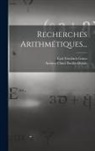 Carl Friedrich Gauß, Antoine Charl Poullet-Delisle - Recherches Arithmétiques