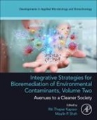 Riti Thapar Kapoor, Riti Thapar (Associate Professor Kapoor, Maulin P. Shah, Maulin P. P. Shah, Riti Thapar Kapoor, Maulin Shah... - Integrative Strategies for Bioremediation of Environmental Contaminants, Volume 2
