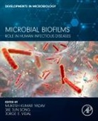 Jae Jun Song, Jorge E. Vidal, Mukesh Kumar Yadav, Jae Jun Song, Jae Jun (Professor Song, Jorge E. Vidal... - Microbial Biofilms