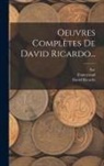 Constancio, Fonteyraud, David Ricardo - Oeuvres Complètes De David Ricardo