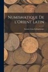 Gustave Léon Schlumberger - Numismatique de l'Orient latin