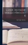 Karl Gustaf Andresen - Ueber Deutsche Volksetymologie