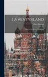 Knut Hamsun - I Æventyrland: Oplevet Og Drømt I Kaukasien
