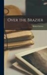 Robert Graves - Over the Brazier
