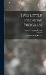 Frances Hodgson Burnett - Two Little Pilgrims' Progress: A Story of the City Beautiful