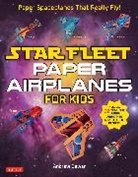 Dewar, Andrew Dewar, Dewar Andrew - Star Fleet Paper Airplanes for Kids