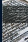 Cercle Belge De La Librairie - XXVe (i.e. vingt-cinquième) anniversaire, 1883-1908