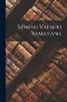 Anonymous - Srimad Valmiki Ramayana