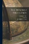 Elizabeth Taylor - The Braemar Highlands: Their Tales, Traditions and History